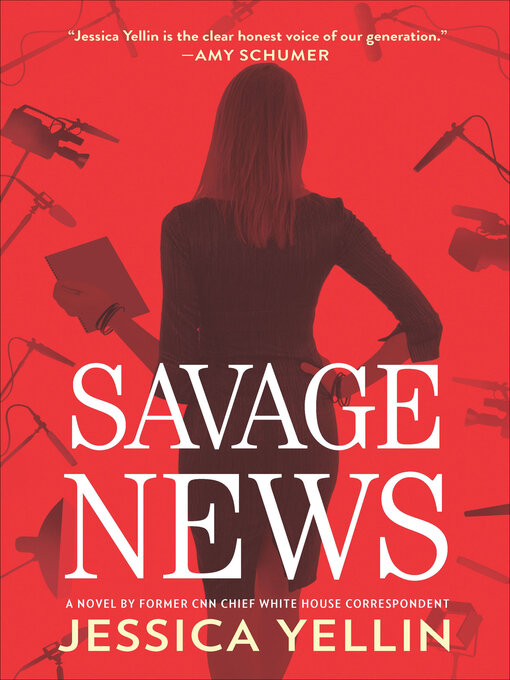 Title details for Savage News by Jessica Yellin - Available